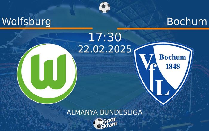 22 Şubat 2025 Wolfsburg vs Bochum maçı Hangi Kanalda Saat Kaçta Yayınlanacak? 22 Şubat 2025 Wolfsburg vs Bochum maçı Hangi Kanalda Saat Kaçta Yayınlanacak?