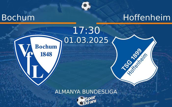 01 Mart 2025 Bochum vs Hoffenheim maçı Hangi Kanalda Saat Kaçta Yayınlanacak? 01 Mart 2025 Bochum vs Hoffenheim maçı Hangi Kanalda Saat Kaçta Yayınlanacak?