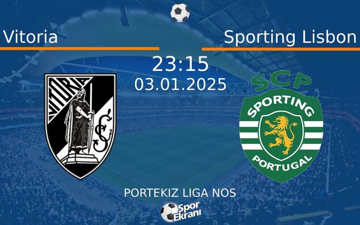 03 Ocak 2025 Vitoria vs Sporting Lisbon maçı Hangi Kanalda Saat Kaçta Yayınlanacak? 03 Ocak 2025 Vitoria vs Sporting Lisbon maçı Hangi Kanalda Saat Kaçta Yayınlanacak?