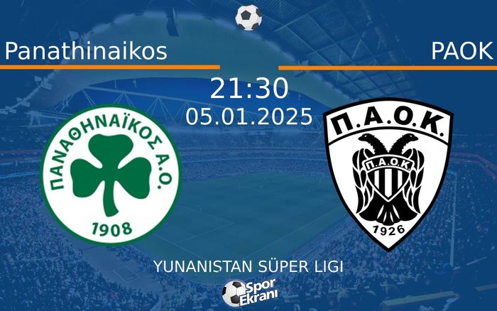 05 Ocak 2025 Panathinaikos vs PAOK maçı Hangi Kanalda Saat Kaçta Yayınlanacak? 05 Ocak 2025 Panathinaikos vs PAOK maçı Hangi Kanalda Saat Kaçta Yayınlanacak?