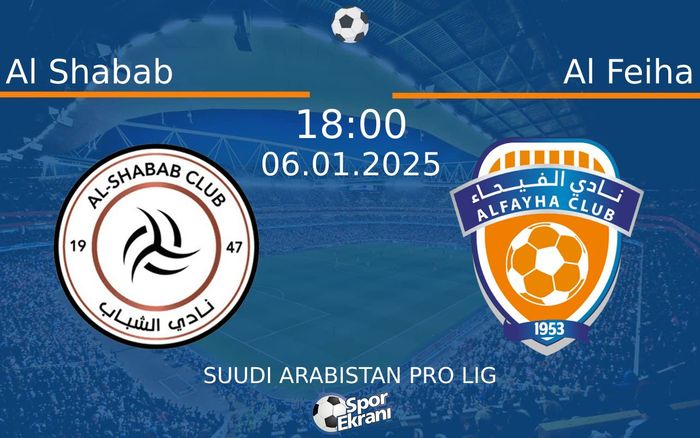 06 Ocak 2025 Al Shabab vs Al Feiha maçı Hangi Kanalda Saat Kaçta Yayınlanacak? 06 Ocak 2025 Al Shabab vs Al Feiha maçı Hangi Kanalda Saat Kaçta Yayınlanacak?