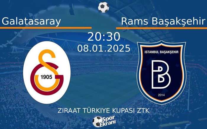 08 Ocak 2025 Galatasaray vs Rams Başakşehir maçı Hangi Kanalda Saat Kaçta Yayınlanacak? 08 Ocak 2025 Galatasaray vs Rams Başakşehir maçı Hangi Kanalda Saat Kaçta Yayınlanacak?