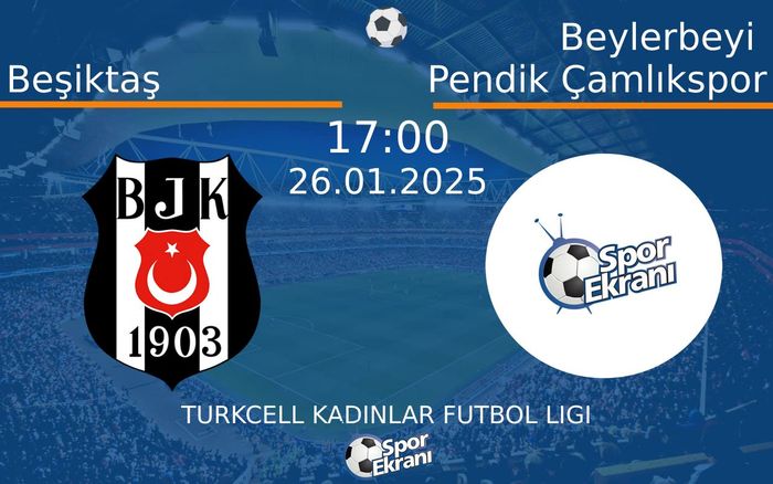 26 Ocak 2025 Beşiktaş vs Beylerbeyi Pendik Çamlıkspor maçı Hangi Kanalda Saat Kaçta Yayınlanacak? 26 Ocak 2025 Beşiktaş vs Beylerbeyi Pendik Çamlıkspor maçı Hangi Kanalda Saat Kaçta Yayınlanacak?