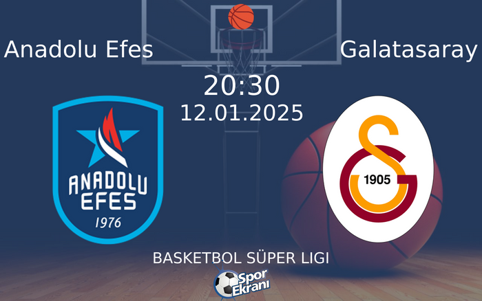 12 Ocak 2025 Anadolu Efes vs Galatasaray maçı Hangi Kanalda Saat Kaçta Yayınlanacak? 12 Ocak 2025 Anadolu Efes vs Galatasaray maçı Hangi Kanalda Saat Kaçta Yayınlanacak?