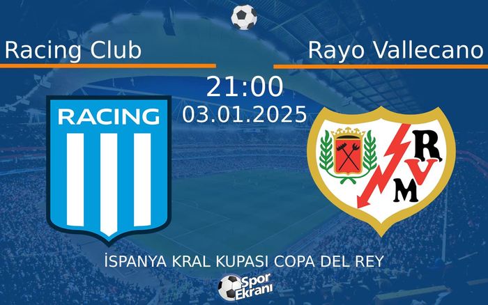 03 Ocak 2025 Racing Club vs Rayo Vallecano maçı Hangi Kanalda Saat Kaçta Yayınlanacak? 03 Ocak 2025 Racing Club vs Rayo Vallecano maçı Hangi Kanalda Saat Kaçta Yayınlanacak?