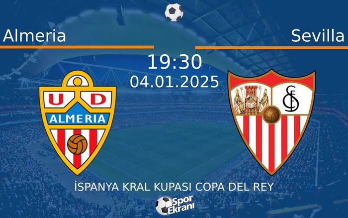 04 Ocak 2025 Almeria vs Sevilla maçı Hangi Kanalda Saat Kaçta Yayınlanacak? 04 Ocak 2025 Almeria vs Sevilla maçı Hangi Kanalda Saat Kaçta Yayınlanacak?