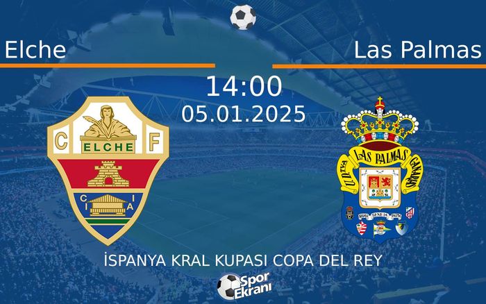 05 Ocak 2025 Elche vs Las Palmas maçı Hangi Kanalda Saat Kaçta Yayınlanacak? 05 Ocak 2025 Elche vs Las Palmas maçı Hangi Kanalda Saat Kaçta Yayınlanacak?