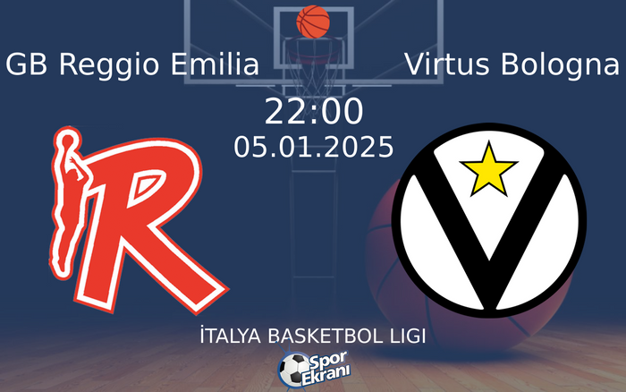 05 Ocak 2025 GB Reggio Emilia vs Virtus Bologna maçı Hangi Kanalda Saat Kaçta Yayınlanacak? 05 Ocak 2025 GB Reggio Emilia vs Virtus Bologna maçı Hangi Kanalda Saat Kaçta Yayınlanacak?