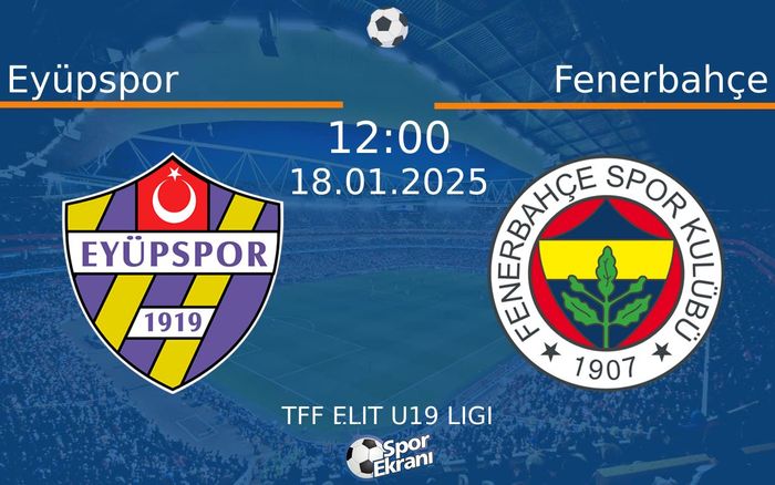 18 Ocak 2025 Eyüpspor vs Fenerbahçe maçı Hangi Kanalda Saat Kaçta Yayınlanacak? 18 Ocak 2025 Eyüpspor vs Fenerbahçe maçı Hangi Kanalda Saat Kaçta Yayınlanacak?