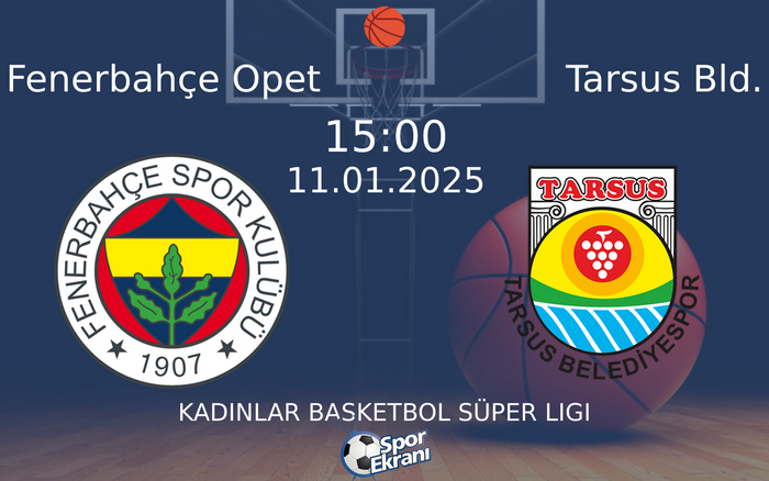 11 Ocak 2025 Fenerbahçe Opet vs Tarsus Bld. maçı Hangi Kanalda Saat Kaçta Yayınlanacak? 11 Ocak 2025 Fenerbahçe Opet vs Tarsus Bld. maçı Hangi Kanalda Saat Kaçta Yayınlanacak?