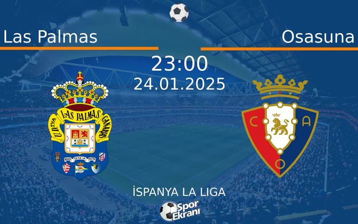 24 Ocak 2025 Las Palmas vs Osasuna maçı Hangi Kanalda Saat Kaçta Yayınlanacak? 24 Ocak 2025 Las Palmas vs Osasuna maçı Hangi Kanalda Saat Kaçta Yayınlanacak?