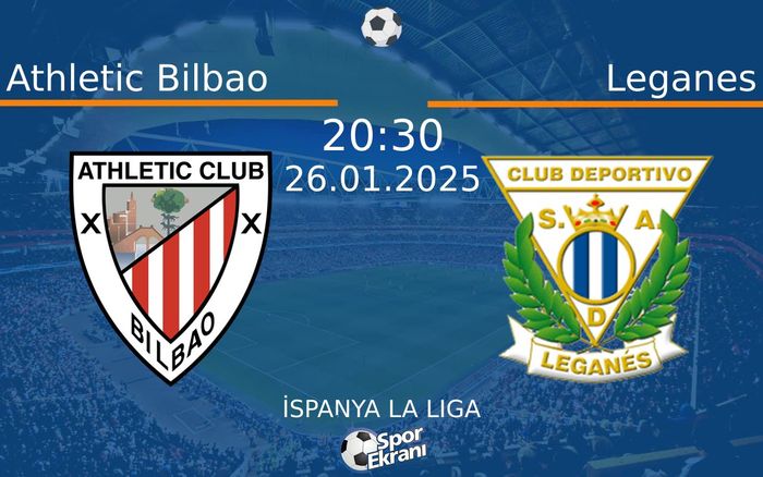 26 Ocak 2025 Athletic Bilbao vs Leganes maçı Hangi Kanalda Saat Kaçta Yayınlanacak? 26 Ocak 2025 Athletic Bilbao vs Leganes maçı Hangi Kanalda Saat Kaçta Yayınlanacak?