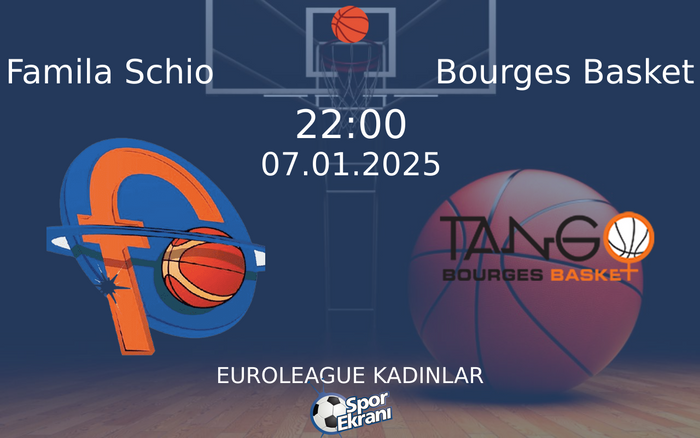 07 Ocak 2025 Famila Schio vs Bourges Basket maçı Hangi Kanalda Saat Kaçta Yayınlanacak? 07 Ocak 2025 Famila Schio vs Bourges Basket maçı Hangi Kanalda Saat Kaçta Yayınlanacak?