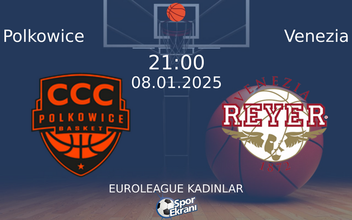 08 Ocak 2025 Polkowice vs Venezia maçı Hangi Kanalda Saat Kaçta Yayınlanacak? 08 Ocak 2025 Polkowice vs Venezia maçı Hangi Kanalda Saat Kaçta Yayınlanacak?