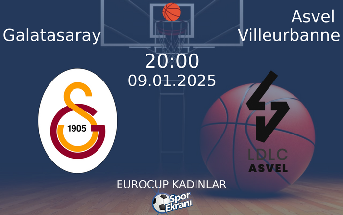 09 Ocak 2025 Galatasaray vs Asvel Villeurbanne maçı Hangi Kanalda Saat Kaçta Yayınlanacak? 09 Ocak 2025 Galatasaray vs Asvel Villeurbanne maçı Hangi Kanalda Saat Kaçta Yayınlanacak?