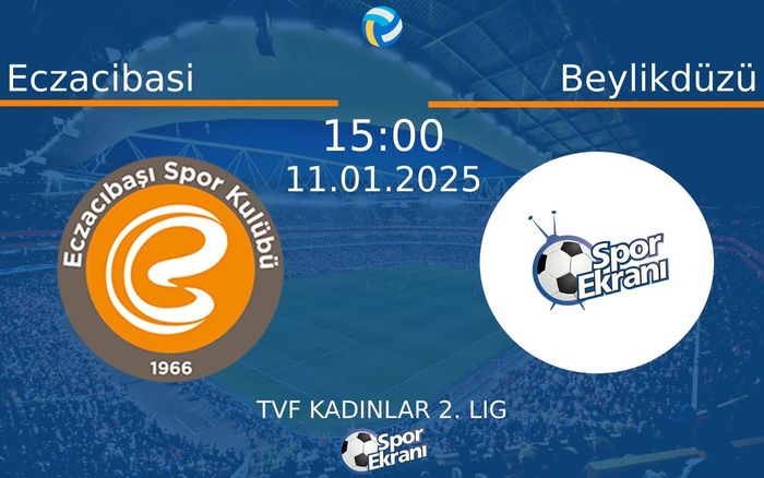 11 Ocak 2025 Eczacibasi vs Beylikdüzü maçı Hangi Kanalda Saat Kaçta Yayınlanacak? 11 Ocak 2025 Eczacibasi vs Beylikdüzü maçı Hangi Kanalda Saat Kaçta Yayınlanacak?