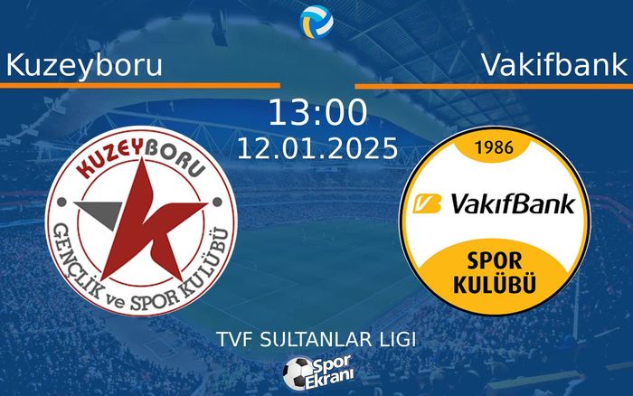 12 Ocak 2025 Kuzeyboru vs Vakifbank maçı Hangi Kanalda Saat Kaçta Yayınlanacak? 12 Ocak 2025 Kuzeyboru vs Vakifbank maçı Hangi Kanalda Saat Kaçta Yayınlanacak?