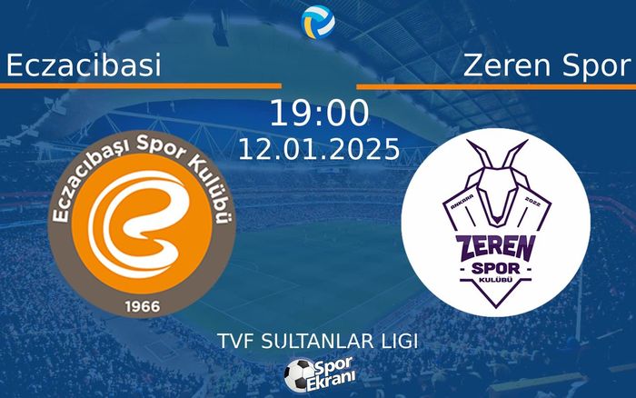 12 Ocak 2025 Eczacibasi vs Zeren Spor maçı Hangi Kanalda Saat Kaçta Yayınlanacak? 12 Ocak 2025 Eczacibasi vs Zeren Spor maçı Hangi Kanalda Saat Kaçta Yayınlanacak?