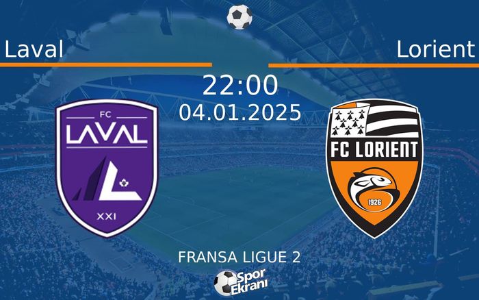 04 Ocak 2025 Laval vs Lorient maçı Hangi Kanalda Saat Kaçta Yayınlanacak? 04 Ocak 2025 Laval vs Lorient maçı Hangi Kanalda Saat Kaçta Yayınlanacak?