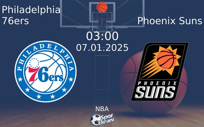 07 Ocak 2025 Philadelphia 76ers vs Phoenix Suns maçı Hangi Kanalda Saat Kaçta Yayınlanacak? 07 Ocak 2025 Philadelphia 76ers vs Phoenix Suns maçı Hangi Kanalda Saat Kaçta Yayınlanacak?