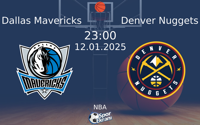 12 Ocak 2025 Dallas Mavericks vs Denver Nuggets maçı Hangi Kanalda Saat Kaçta Yayınlanacak? 12 Ocak 2025 Dallas Mavericks vs Denver Nuggets maçı Hangi Kanalda Saat Kaçta Yayınlanacak?