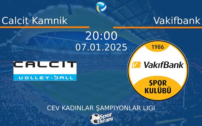 07 Ocak 2025 Calcit Kamnik vs Vakifbank maçı Hangi Kanalda Saat Kaçta Yayınlanacak? 07 Ocak 2025 Calcit Kamnik vs Vakifbank maçı Hangi Kanalda Saat Kaçta Yayınlanacak?