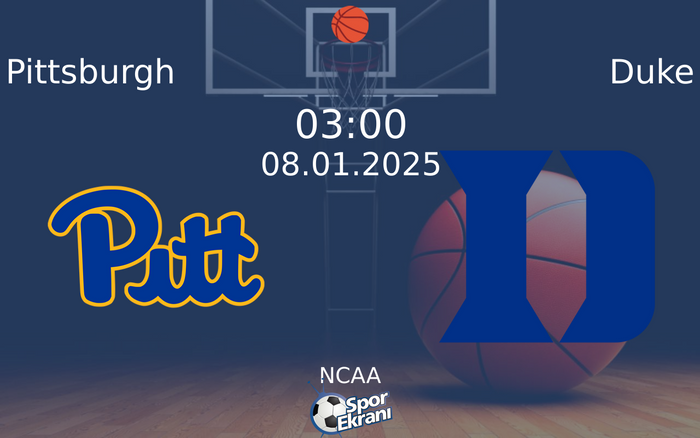 08 Ocak 2025 Pittsburgh vs Duke maçı Hangi Kanalda Saat Kaçta Yayınlanacak? 08 Ocak 2025 Pittsburgh vs Duke maçı Hangi Kanalda Saat Kaçta Yayınlanacak?