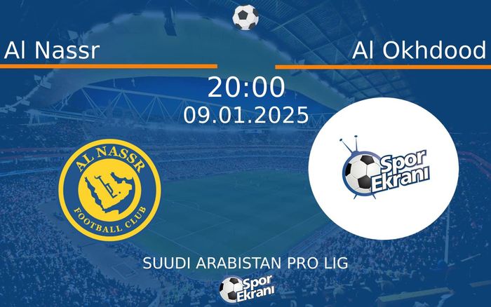 09 Ocak 2025 Al Nassr vs Al Okhdood maçı Hangi Kanalda Saat Kaçta Yayınlanacak? 09 Ocak 2025 Al Nassr vs Al Okhdood maçı Hangi Kanalda Saat Kaçta Yayınlanacak?