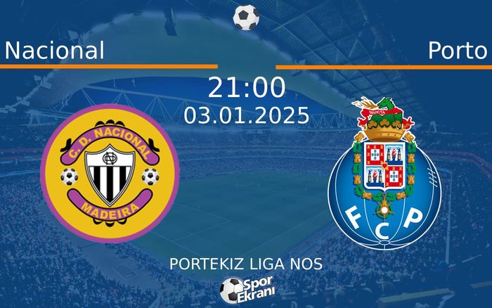 03 Ocak 2025 Nacional vs Porto maçı Hangi Kanalda Saat Kaçta Yayınlanacak? 03 Ocak 2025 Nacional vs Porto maçı Hangi Kanalda Saat Kaçta Yayınlanacak?