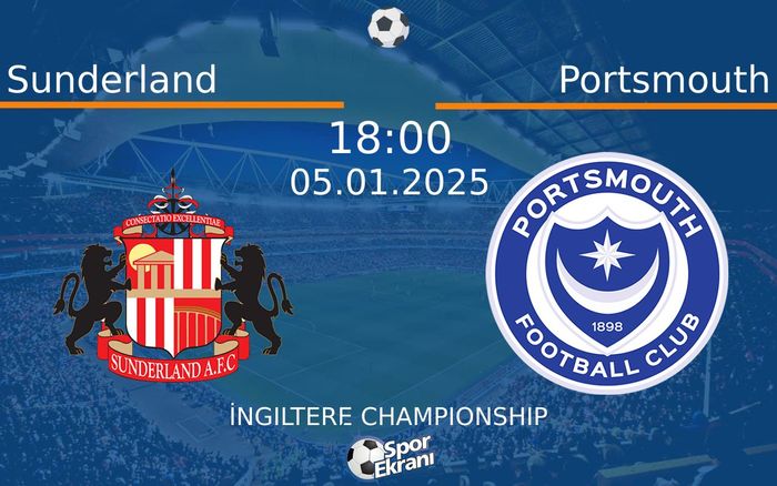 05 Ocak 2025 Sunderland vs Portsmouth maçı Hangi Kanalda Saat Kaçta Yayınlanacak? 05 Ocak 2025 Sunderland vs Portsmouth maçı Hangi Kanalda Saat Kaçta Yayınlanacak?