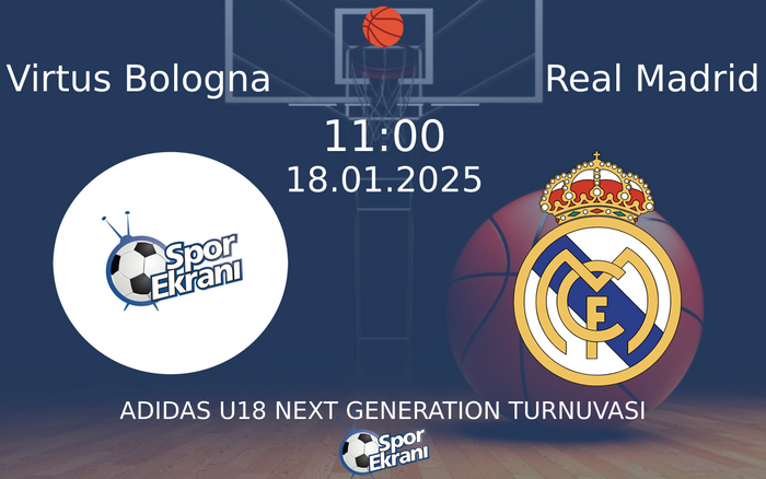 18 Ocak 2025 Virtus Bologna vs Real Madrid maçı Hangi Kanalda Saat Kaçta Yayınlanacak? 18 Ocak 2025 Virtus Bologna vs Real Madrid maçı Hangi Kanalda Saat Kaçta Yayınlanacak?