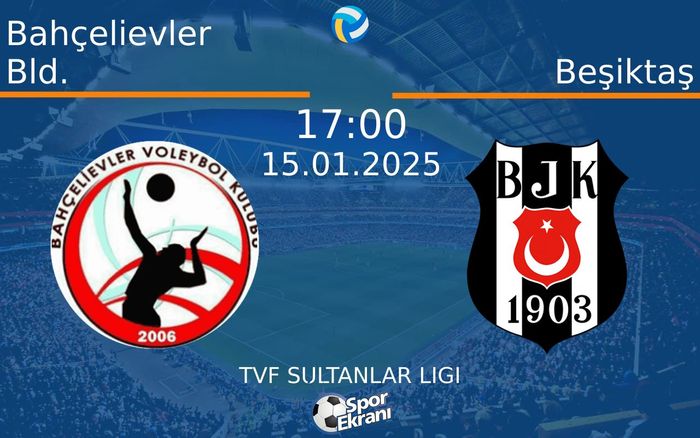 15 Ocak 2025 Bahçelievler Bld. vs Beşiktaş maçı Hangi Kanalda Saat Kaçta Yayınlanacak? 15 Ocak 2025 Bahçelievler Bld. vs Beşiktaş maçı Hangi Kanalda Saat Kaçta Yayınlanacak?