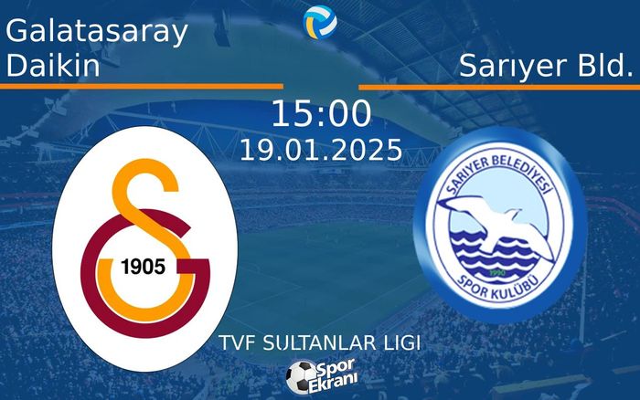 19 Ocak 2025 Galatasaray Daikin vs Sarıyer Bld. maçı Hangi Kanalda Saat Kaçta Yayınlanacak? 19 Ocak 2025 Galatasaray Daikin vs Sarıyer Bld. maçı Hangi Kanalda Saat Kaçta Yayınlanacak?