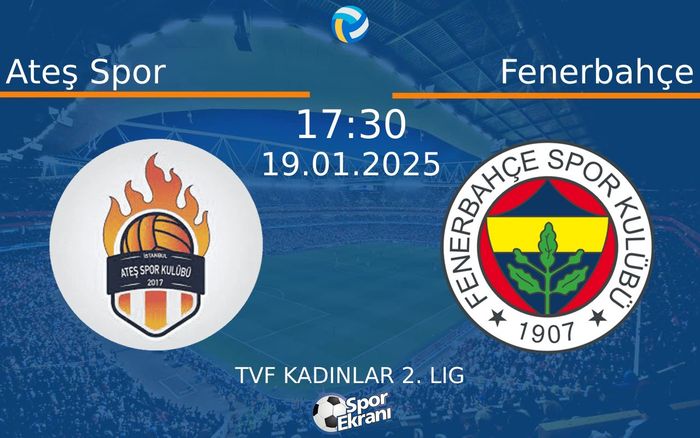 19 Ocak 2025 Ateş Spor vs Fenerbahçe maçı Hangi Kanalda Saat Kaçta Yayınlanacak? 19 Ocak 2025 Ateş Spor vs Fenerbahçe maçı Hangi Kanalda Saat Kaçta Yayınlanacak?