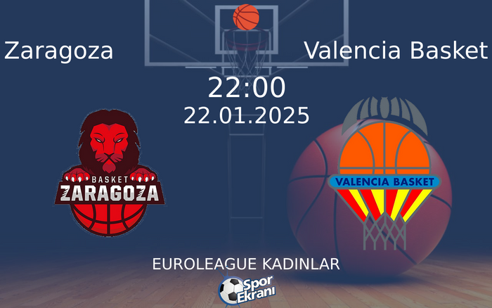 22 Ocak 2025 Zaragoza vs Valencia Basket maçı Hangi Kanalda Saat Kaçta Yayınlanacak? 22 Ocak 2025 Zaragoza vs Valencia Basket maçı Hangi Kanalda Saat Kaçta Yayınlanacak?