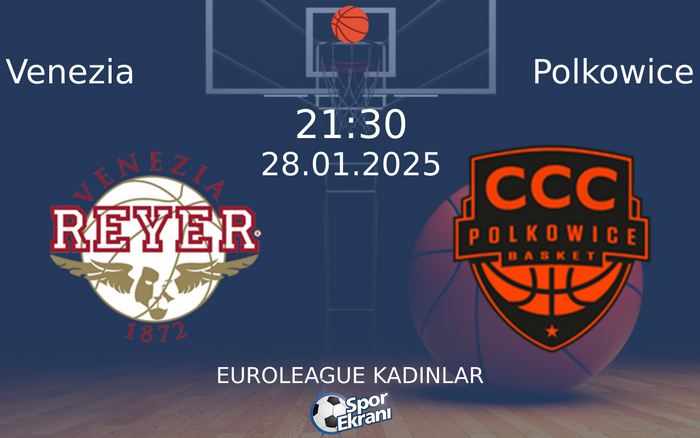 28 Ocak 2025 Venezia vs Polkowice maçı Hangi Kanalda Saat Kaçta Yayınlanacak? 28 Ocak 2025 Venezia vs Polkowice maçı Hangi Kanalda Saat Kaçta Yayınlanacak?