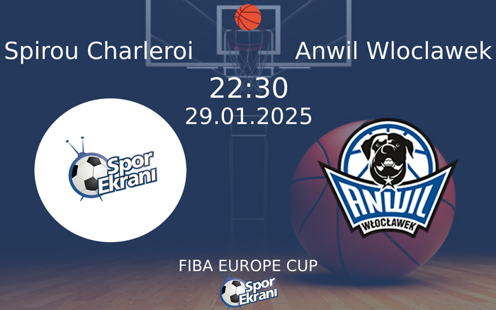 29 Ocak 2025 Spirou Charleroi vs Anwil Wloclawek maçı Hangi Kanalda Saat Kaçta Yayınlanacak? 29 Ocak 2025 Spirou Charleroi vs Anwil Wloclawek maçı Hangi Kanalda Saat Kaçta Yayınlanacak?
