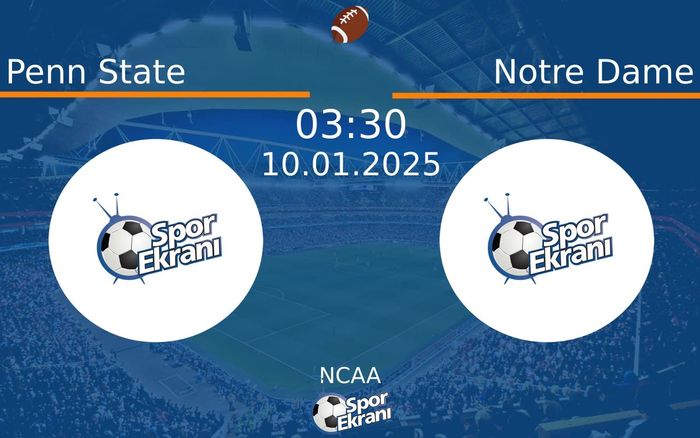 10 Ocak 2025 Penn State vs Notre Dame maçı Hangi Kanalda Saat Kaçta Yayınlanacak? 10 Ocak 2025 Penn State vs Notre Dame maçı Hangi Kanalda Saat Kaçta Yayınlanacak?
