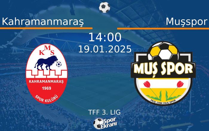 19 Ocak 2025 Kahramanmaraş vs Muşspor maçı Hangi Kanalda Saat Kaçta Yayınlanacak? 19 Ocak 2025 Kahramanmaraş vs Muşspor maçı Hangi Kanalda Saat Kaçta Yayınlanacak?