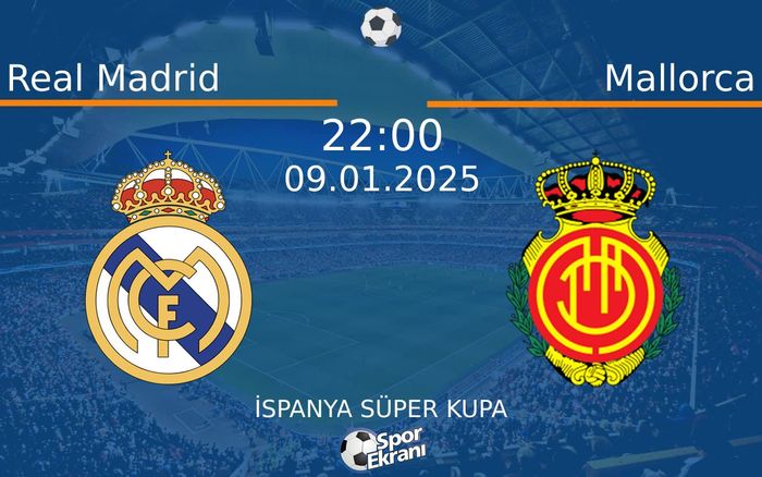 09 Ocak 2025 Real Madrid vs Mallorca maçı Hangi Kanalda Saat Kaçta Yayınlanacak? 09 Ocak 2025 Real Madrid vs Mallorca maçı Hangi Kanalda Saat Kaçta Yayınlanacak?
