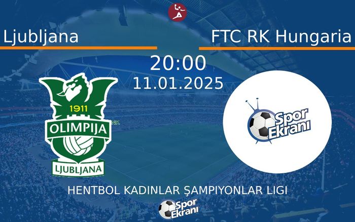 11 Ocak 2025 Ljubljana vs FTC RK Hungaria maçı Hangi Kanalda Saat Kaçta Yayınlanacak? 11 Ocak 2025 Ljubljana vs FTC RK Hungaria maçı Hangi Kanalda Saat Kaçta Yayınlanacak?