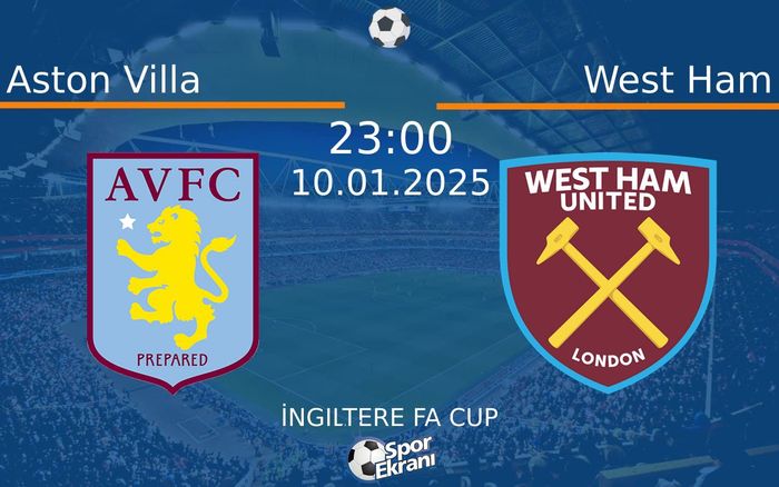 10 Ocak 2025 Aston Villa vs West Ham maçı Hangi Kanalda Saat Kaçta Yayınlanacak? 10 Ocak 2025 Aston Villa vs West Ham maçı Hangi Kanalda Saat Kaçta Yayınlanacak?