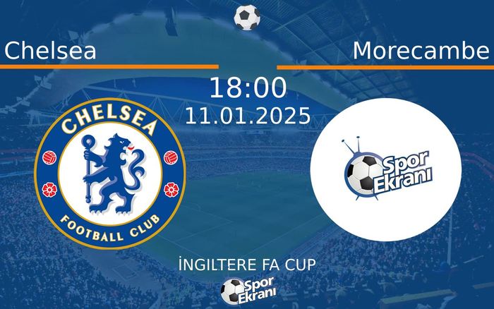 11 Ocak 2025 Chelsea vs Morecambe maçı Hangi Kanalda Saat Kaçta Yayınlanacak? 11 Ocak 2025 Chelsea vs Morecambe maçı Hangi Kanalda Saat Kaçta Yayınlanacak?