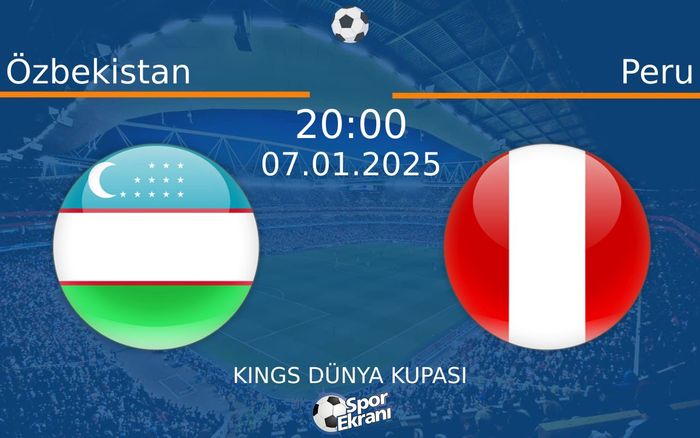 07 Ocak 2025 Özbekistan vs Peru maçı Hangi Kanalda Saat Kaçta Yayınlanacak? 07 Ocak 2025 Özbekistan vs Peru maçı Hangi Kanalda Saat Kaçta Yayınlanacak?
