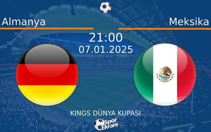 07 Ocak 2025 Almanya vs Meksika maçı Hangi Kanalda Saat Kaçta Yayınlanacak? 07 Ocak 2025 Almanya vs Meksika maçı Hangi Kanalda Saat Kaçta Yayınlanacak?