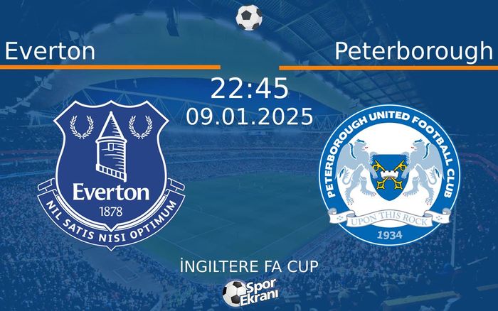 09 Ocak 2025 Everton vs Peterborough maçı Hangi Kanalda Saat Kaçta Yayınlanacak? 09 Ocak 2025 Everton vs Peterborough maçı Hangi Kanalda Saat Kaçta Yayınlanacak?