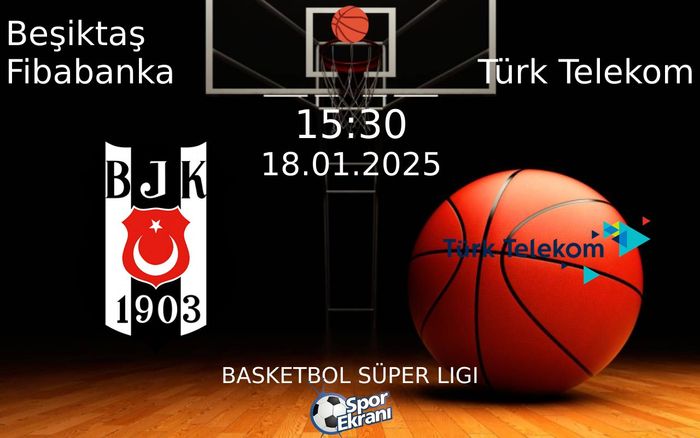 18 Ocak 2025 Beşiktaş Fibabanka vs Türk Telekom maçı Hangi Kanalda Saat Kaçta Yayınlanacak? 18 Ocak 2025 Beşiktaş Fibabanka vs Türk Telekom maçı Hangi Kanalda Saat Kaçta Yayınlanacak?