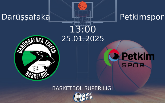 25 Ocak 2025 Darüşşafaka vs Petkimspor maçı Hangi Kanalda Saat Kaçta Yayınlanacak? 25 Ocak 2025 Darüşşafaka vs Petkimspor maçı Hangi Kanalda Saat Kaçta Yayınlanacak?