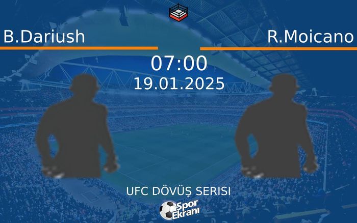 19 Ocak 2025 B.Dariush vs R.Moicano maçı Hangi Kanalda Saat Kaçta Yayınlanacak? 19 Ocak 2025 B.Dariush vs R.Moicano maçı Hangi Kanalda Saat Kaçta Yayınlanacak?