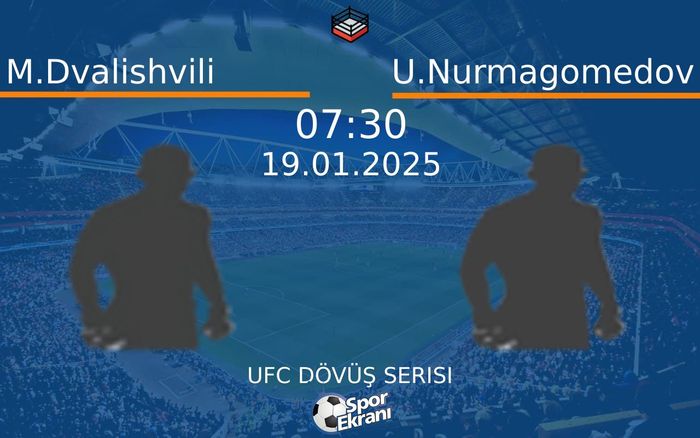 19 Ocak 2025 M.Dvalishvili vs U.Nurmagomedov maçı Hangi Kanalda Saat Kaçta Yayınlanacak? 19 Ocak 2025 M.Dvalishvili vs U.Nurmagomedov maçı Hangi Kanalda Saat Kaçta Yayınlanacak?
